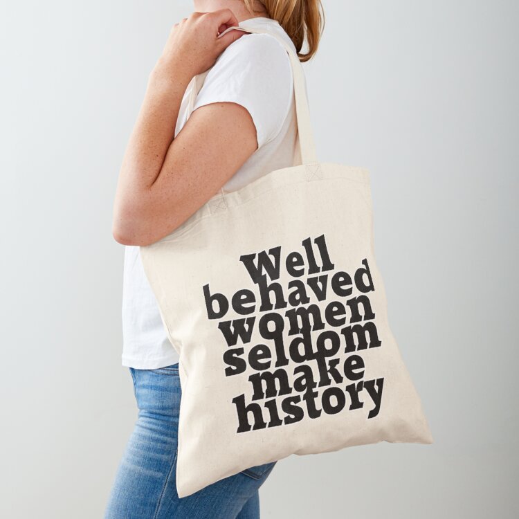 Well behaved women seldom make - đánh giá và giá Women Fashion History