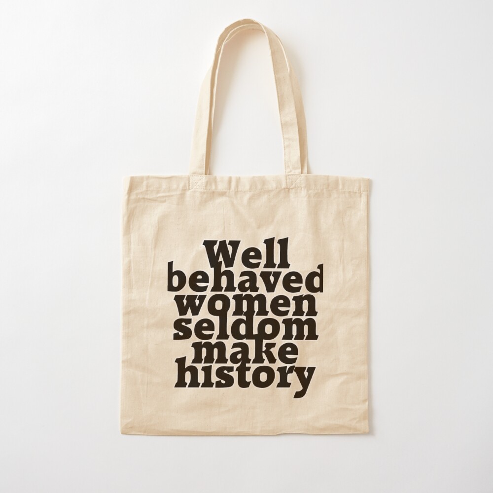 Well behaved women seldom make - đánh giá và giá Women Fashion History